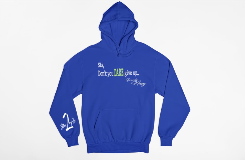 Sis Don't You Dare Give Up Unisex Hoodie